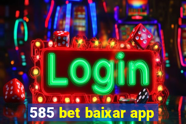 585 bet baixar app